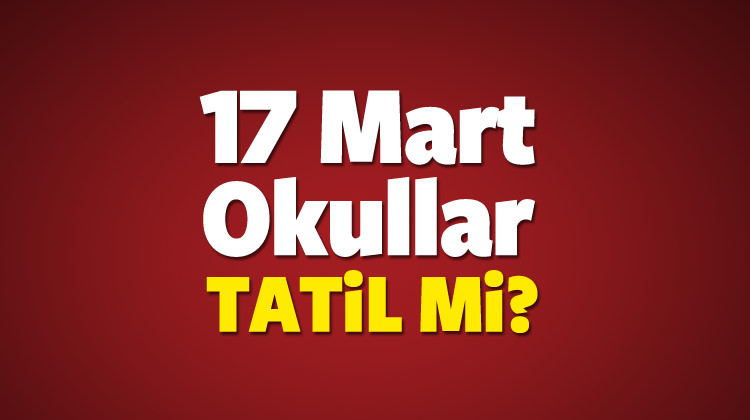 17 Mart okullar tatil mi olacak? Çanakkale Zaferi törenleri için... 17 Mart okullar tatil mi olacak? Çanakkale Zaferi törenleri için...