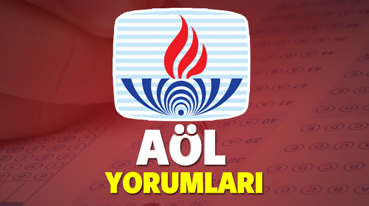 AÖL sınav yorumları! AÖL soruları zor muydu kolay mıydı? AÖL sınav yorumları! AÖL soruları zor muydu kolay mıydı?