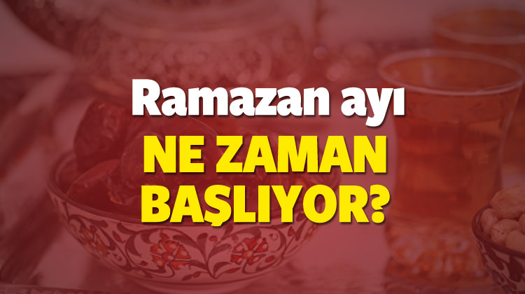 Ramazan ayı ne zaman? 2017 Ramazan bayramı kesin kaç gün tatil olacak? Ramazan ayı ne zaman? 2017 Ramazan bayramı kesin kaç gün tatil olacak?