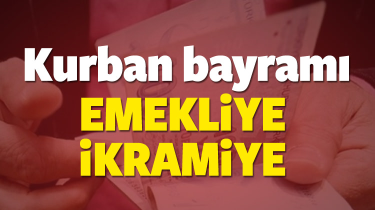 Bu yıl Kurban Bayramında emekliye ikramiye olacak mı? - 2017 Bu yıl Kurban Bayramında emekliye ikramiye olacak mı? - 2017