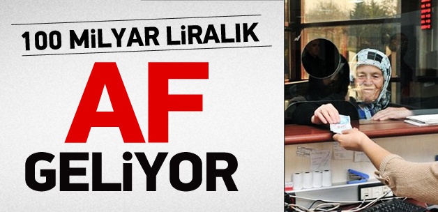 100 milyarlık SGK affı geliyor