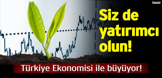 T&uuml;rkiye Ekonomisi ile B&uuml;y&uuml;yor!