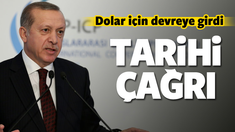 Cumhurbaşkanı Erdoğan 'Dolar' i&ccedil;in devreye girdi!