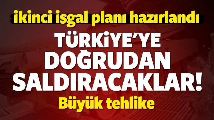 Türkiye’ye ikinci işgal planı!